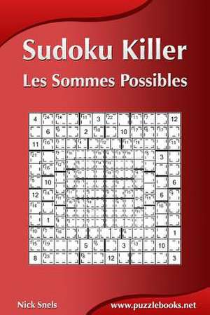 Sudoku Killer - Les Sommes Possibles de Nick Snels