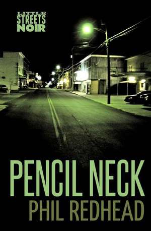 Pencil Neck de Phil Redhead