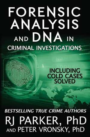 Forensic Analysis and DNA in Criminal Investigations de Rj Parker