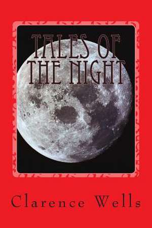 Tales of the Night de MR Clarence Edward Wells