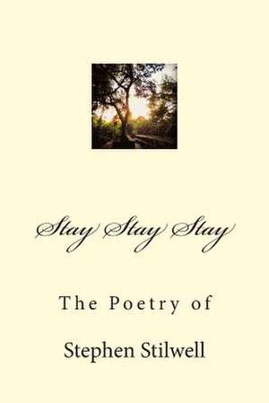 Stay Stay Stay de Stephen Stilwell