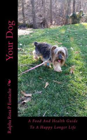 Your Dog de Ralpha Rosa P. Eustache