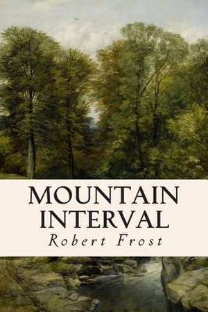 Mountain Interval de Robert Frost