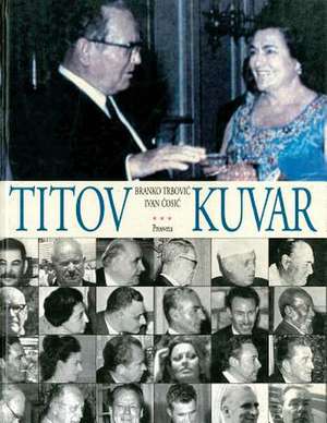 Titov Kuvar de Branko Trbovic