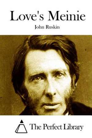 Love's Meinie de John Ruskin