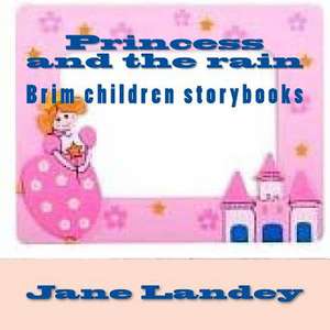 Princess and the Rain de Jane Landey