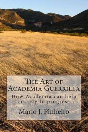 The Art of Academia Guerrilla de Mario J. Pinheiro