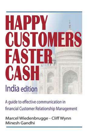 Happy Customers Faster Cash India Edition de Marcel Wiedenbrugge