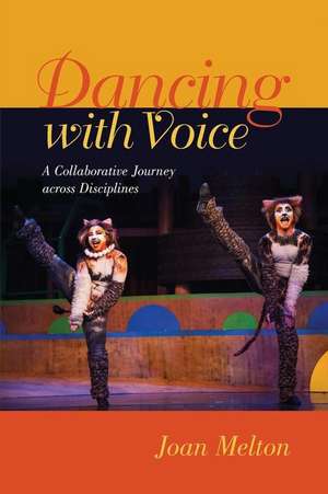 Dancing with Voice de Joan Melton