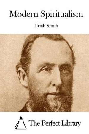 Modern Spiritualism de Uriah Smith