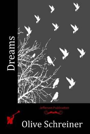 Dreams de Schreiner, Olive