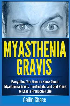 Myasthenia Gravis de Cailin Chase