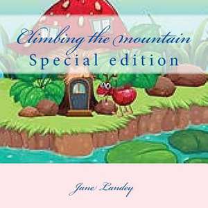 Climbing the Mountain de Jane Landey