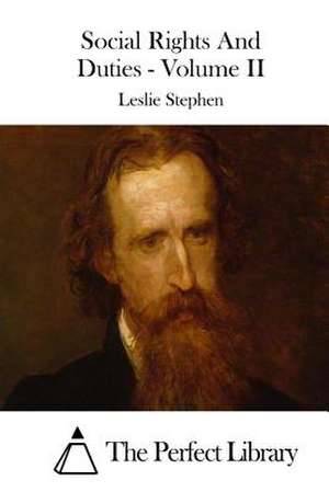 Social Rights and Duties - Volume II de Leslie Stephen