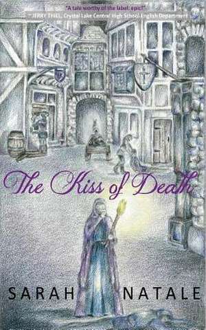 The Kiss of Death de Sarah Natale