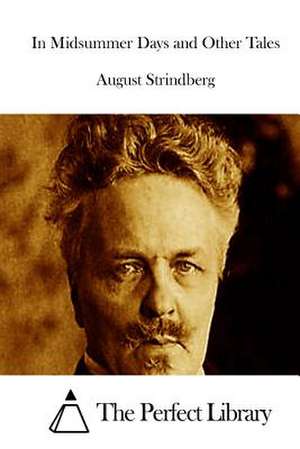 In Midsummer Days and Other Tales de Strindberg, August