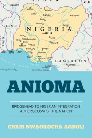Anioma de Chris Nwaokocha Agboli