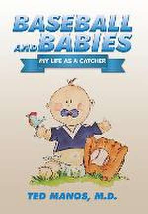 Baseball and Babies de M. D. Ted Manos