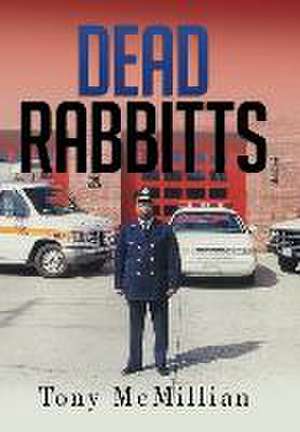 Dead Rabbitts de Tony McMillian