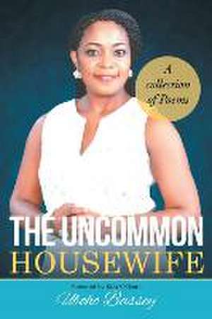 The Uncommon Housewife de Uboho Bassey