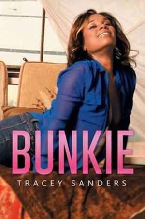 Bunkie: End-Time Prophecies-Fulfilled and Soon to Be Fulfilled de Tracey Sanders
