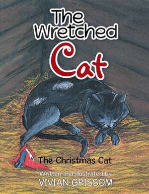 The Wretched Cat de Vivian Grissom