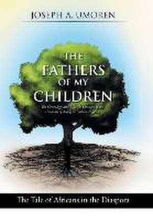 The Fathers of My Children de Joseph A. Umoren