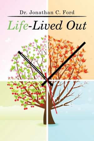 Life-Lived Out de Dr. Jonathan C. Ford