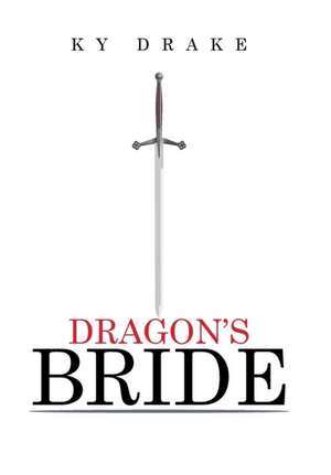 Dragon's Bride de Ky Drake