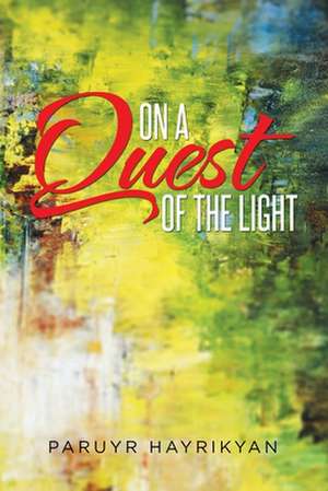 On a Quest of the Light de Paruyr Hayrikyan