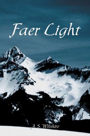 Faer Light de A. S. Wilshire