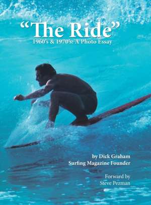 The Ride: A Photo Essay de Dick Graham