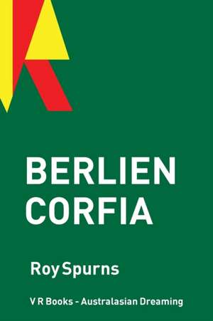 Berlien Corfia: V R Books - Australasian Dreaming de Roy Spurns