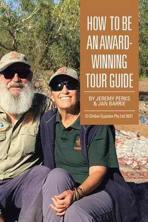 How to Be an Award-Winning Tour Guide de Jeremy Perks