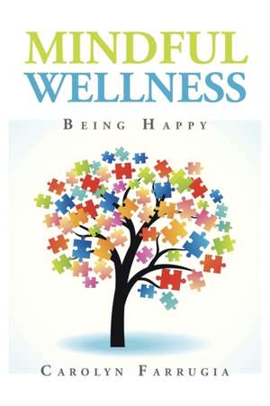 Mindful Wellness de Carolyn Farrugia