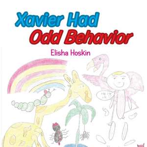 Xavier Had Odd Behaviour de Elisha Hoskin