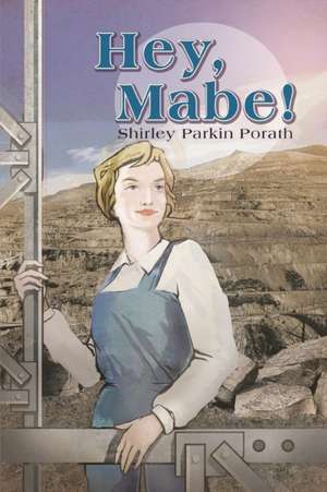 Hey, Mabe! de Shirley Parkin Porath