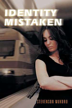 Identity Mistaken de Stevenson Mukoro