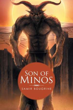 Son of Minos de Samir Bougrine