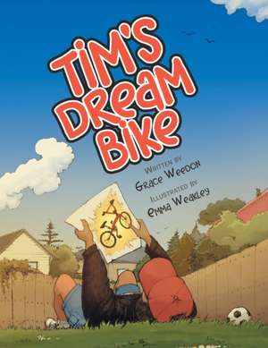 Tim'S Dream Bike de Grace Weedon