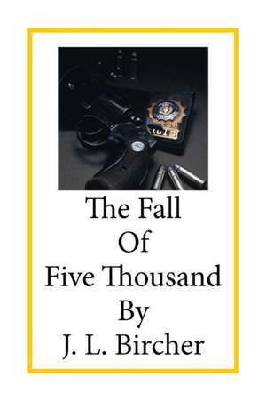 The Fall of Five Thousand de J. L. Bircher