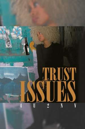 Trust Issues de 4u2nv
