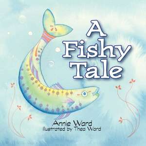 A Fishy Tale de Annie Ward