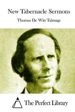 New Tabernacle Sermons de Thomas De Witt Talmage