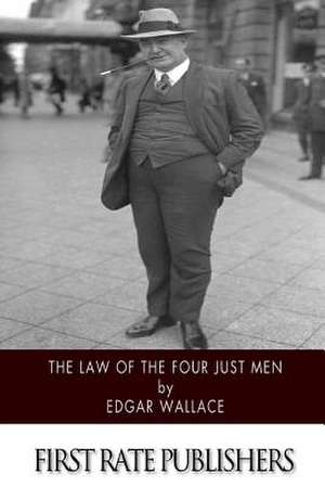 The Law of the Four Just Men de Edgar Wallace