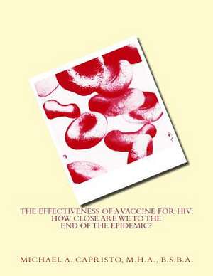 The Effectiveness of a Vaccine for HIV de Michael a. Capristo