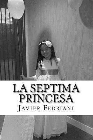 La Septima Princesa de Javier Fedriani