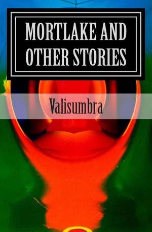 Mortlake and Other Stories de K. Valisumbra