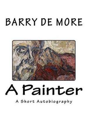 Barry de More a Painter de Barry De More