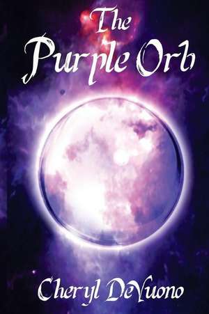 The Purple Orb de Cheryl Devuono